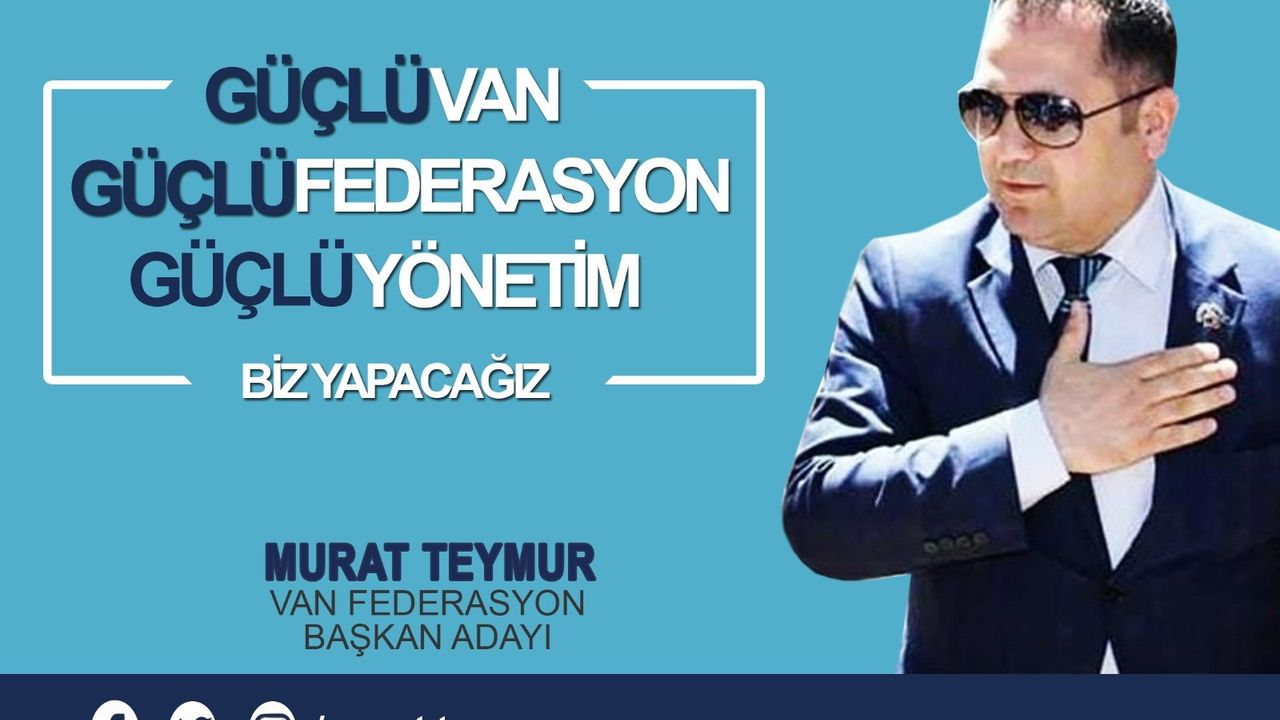 İşadamı Murat Teymur VANFED başkanlığına adaylığını açıkladı